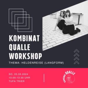 Ticket für Kombinat Qualle Workshop Heldenreise Langform