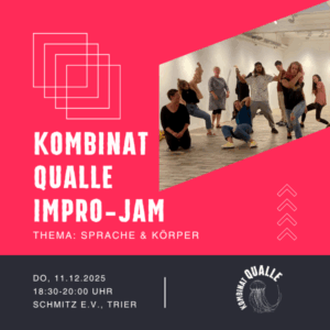 Kombinat Qualle Impro-Jam Sprache & Körper Ticket