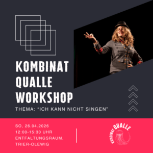 Ticket Kombinat Qualle Workshop Ich kann nicht singen
